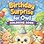 Birthday Surprise for Owl Coloring Book by Jessica Darling