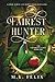 Fairest Hunter: A Snow White and Robin Hood Retelling (The Favored's Curse)