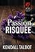 Passion Risquée (Wolf Sécurité Opérations série) (French Edition)