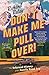 Don't Make Me Pull Over!: An Informal History of the Family Road Trip