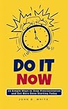 DO IT NOW: 10 Pro...