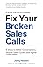 Fix Your Broken Sales Calls...