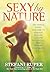 Sexy by Nature: The Whole F...
