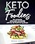 Keto for Foodies: The Ultim...