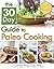 The 30-Day Guide to Paleo C...