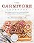 The Carnivore Cookbook: The...