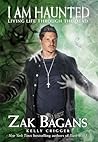 I Am Haunted: Living Life Through the Dead