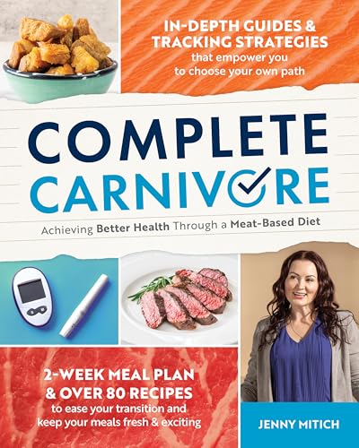 Complete Carnivore: Achieving Better Health Through a Meat-Based Diet (Kindle Edition)