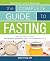 The Complete Guide to Fasting by Jason Fung The Complete Guide to Fasting by Jason Fung