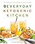 The Everyday Ketogenic Kitc...