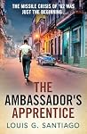 The Ambassador's Apprentice (A Daniel Guerrero Novel) The Ambassador's Apprentice (A Daniel Guerrero Novel)