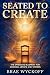 Seated to Create: The Ephes...