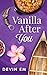 Vanilla After You (Savor Yo...