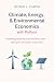 Climate, Energy, & Environmental Economics with Python by Oliver J. Thatch