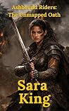 Ashbound Riders: The Unmapped Oath (The Ashbound Riders Book 2)