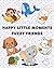 Happy Little Moments: Fuzzy...