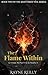 The Flame Within: The Shatt...
