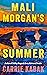 Mali Morgan's Summer