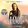 Eleanor: The Unse...