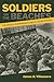 Soldiers on the Beaches: The Army's Amphibious Legions in the Pacific