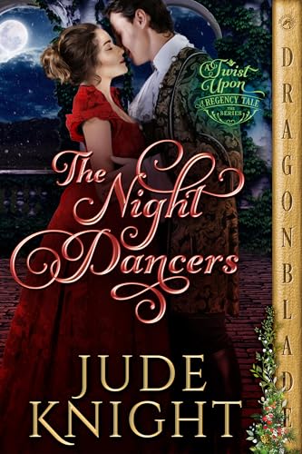 The Night Dancers (A Twist Upon a Regency Tale #13)