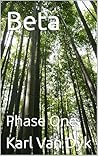 Beta: Phase One