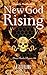 New God Rising (Nelson & Ma...