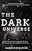 The Dark Universe: Explorin...