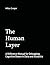 The Human Layer: A Referenc...