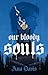 Our Bloody Souls (Foul Is F...