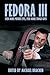 Fedora III: Even More Priva...
