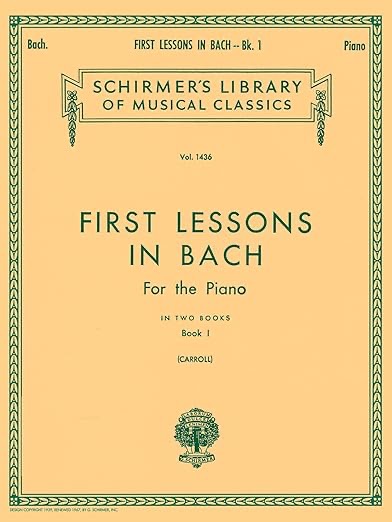 First Lessons in Bach For The Piano - Book 2: Schirmer Library of Classics, Volume 1437 | Johann Sebastian Bach | Piano Solo | SMP Level 4 ... (Schirmer's Library of Musical Classics)
