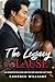 The Legacy Clause : BWAM, Workplace, Over 40s, Later In Life, Forbidden, Billionaire Romance