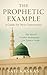 The Prophetic Example by Safi Kaskas