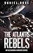 The Atlantis Rebels