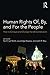 Human Rights Of, By, and Fo...