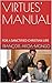 VIRTUES' MANUAL : FOR A SAN...