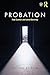 Probation by Rob Canton