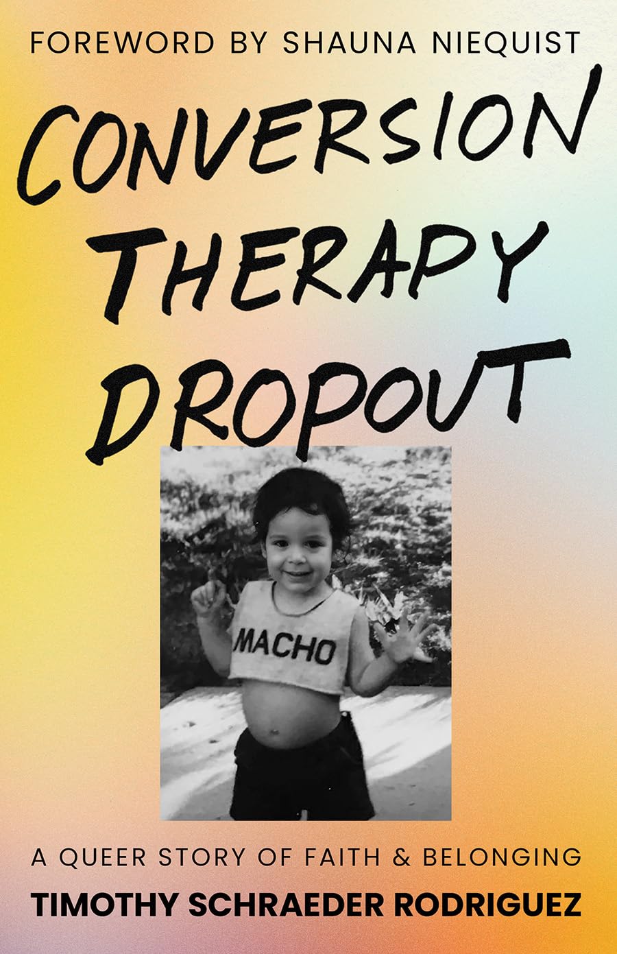 Conversion Therapy Dropout: A Queer Story of Faith and Belonging (Hardcover)