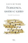 Francesco, uomo e...