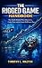 THE RIGGED GAME HANDBOOK: T...