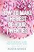 How to Make the Best of you...