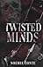 TWISTED MINDS (French Edition)