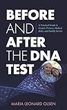 Before and After the DNA Test by Maria Leonard Olsen