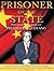 Prisoner of the State: The ...
