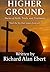 HIGHER GROUND by Richard Alan Ebert