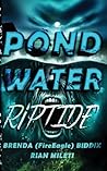 Pond Water Riptide Pond Water Riptide