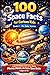100 Space Facts for Curious...
