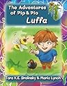 The Adventures of Pip & Pio: Luffa