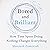 Bored and Brilliant: How Ti...